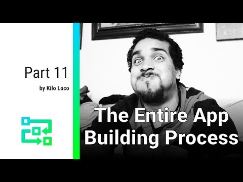The Entire App Building Process - Part 11