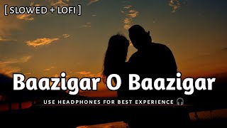 Download lagu || Baazigar O Baazigar || [slowed reverb] Kumar Sanu Alka Yagnik #lofi #feelinglove525 (52) mp3