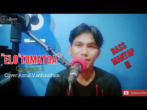 ELO TOMATOA-IWAN S[Cover Azrul Vanhauthen]LAGU BUGIS POPULER