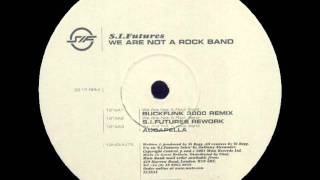 S.I. Futures - We are not a Rock Band (Buckfunk 3000 Remix)