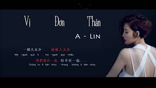 [Vietsub +Kara] Vị Đơn Thân_ A-Lin Hoàng Lệ Linh 《未單身 Pseudo Single, Yet Single》