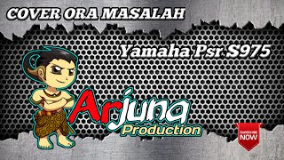 Download lagu ORA MASALAH SKA - Cover (NON KENDANG) Yamaha Psr s975 AR_Production mp3