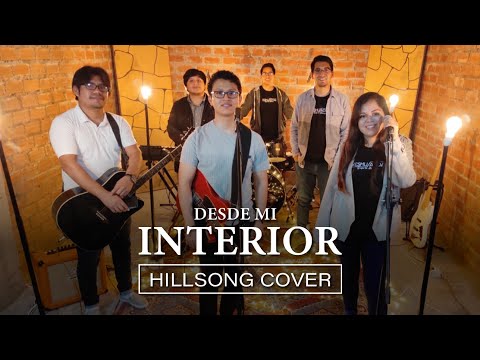 DESDE MI INTERIOR [LIVE Hillsong Worship - Cover]