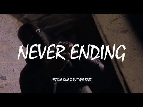 Headie One x RV Type Beat "Never Ending" | UK Drill Instrumental 2019