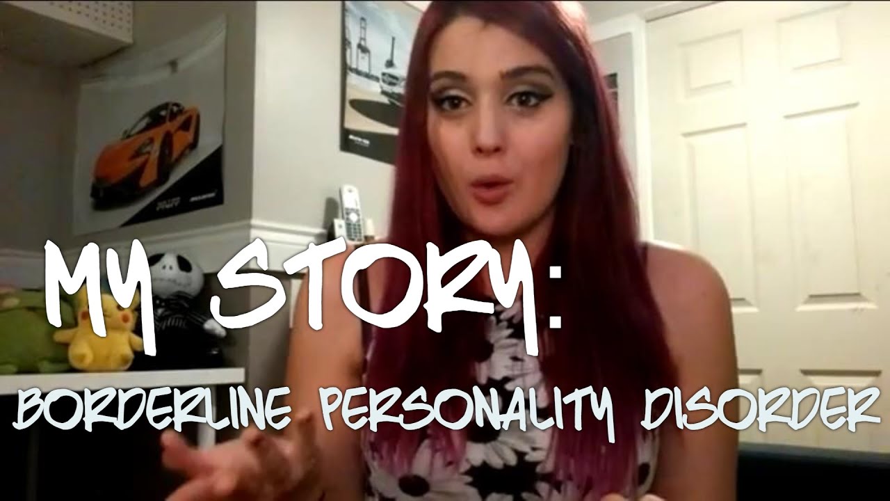 MY STORY: Borderline Personality Disorder