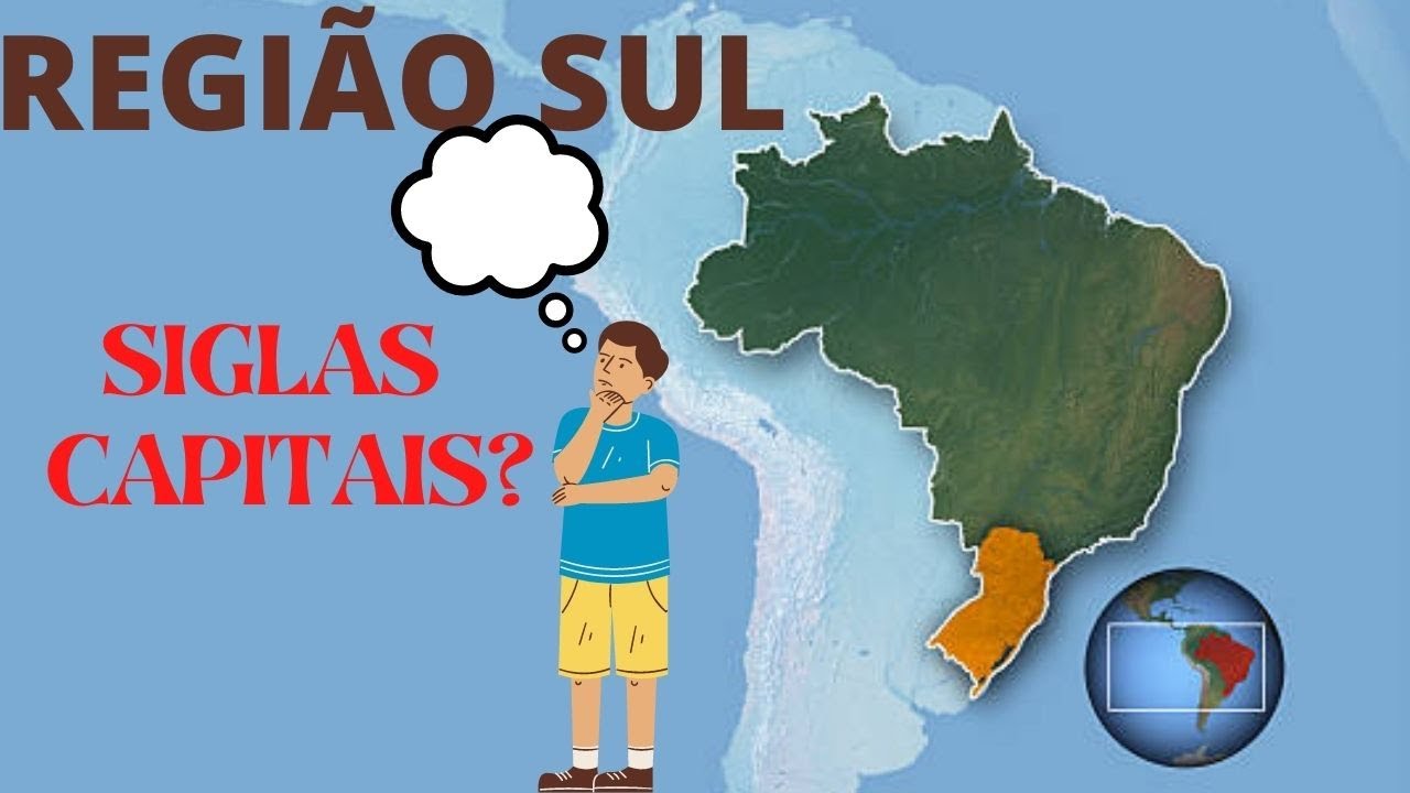 Região Sul estados e capitais/Sigla de cada estado que faz parte da Região Sul/Geografia Região Sul.