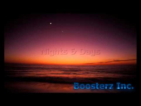 Boosterz Inc Days and Nights ORIGINAL