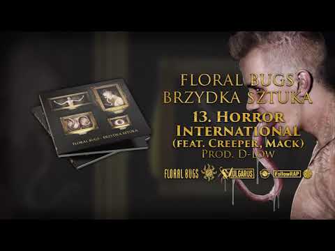 Floral Bugs - [13/14] - Horror International feat. Creeper, Mack | prod. D-Low