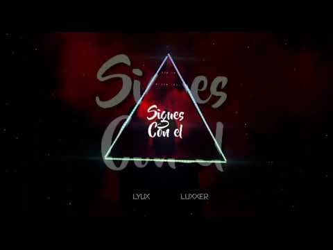 LO QUE ESTA SONANDO ➕ SIGUES CON EL LYUX FT LUXXER 2020 💥   SIGUES CON EL LYUX FT LUXXER