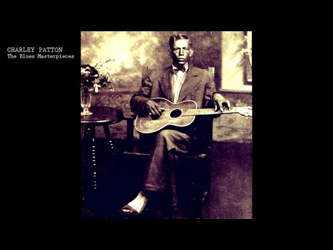 Charley Patton - The Blues Masterpieces (Classic Country Blues Music)