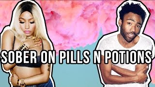[Hip-hop / Rap] Nicki Minaj - Pills N Potions x Childish Gambino - Sober - Sober on Pills N Potions