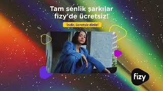 Tam senlik şarkılar fizy'de ücretsiz!
