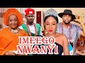 IMEEGO NWANYI (THE BRIDE PRICE) 1&2 WATCH LATEST ONNY MICHEAL/CHINENYE UBAH/ZUBBY MICHAEL/EBERE 2024