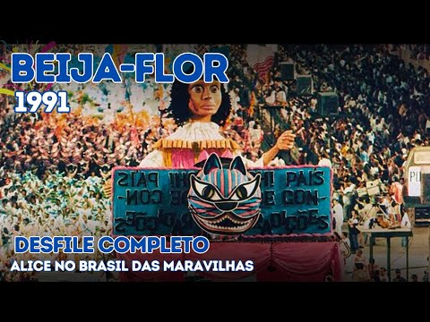BEIJA-FLOR 1991 - ALICE NO BRASIL DAS MARAVILHAS | DESFILE COMPLETO | CARNAVAL