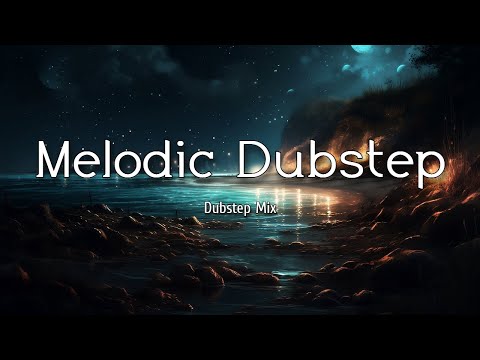 Melodic Dubstep 2025 | Best Dubstep Mix | 1 Hour