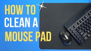 How to Clean Your Mouse Pad without Soap!