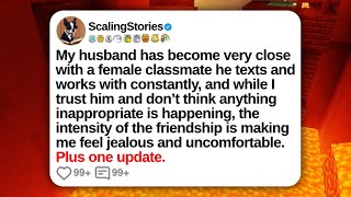My Husband Has Become Very Close With a Female Classmate He Texts and Works With | Reddit Stories