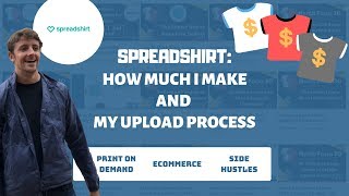 How To Get Started with Selling On Spreadshirt Print On Demand How Much I Make