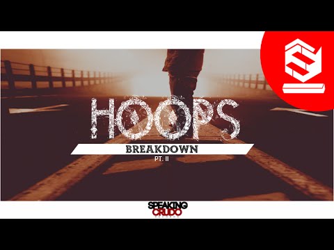Hoops - Breakdown pt.II