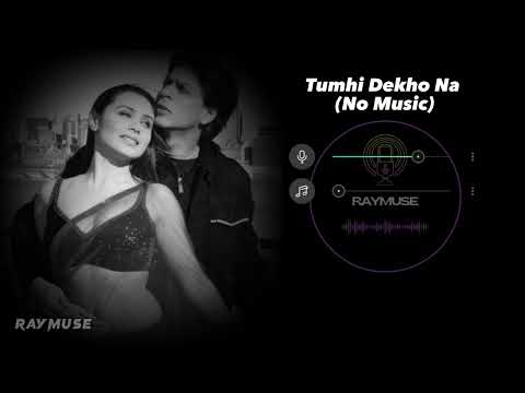Tumhi Dekho Naa (Without Music Vocals Only) | Sonu Nigam Lyrics | Raymuse