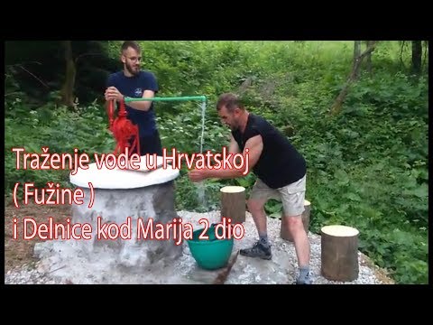 Pronalaženje vode u Hrvatskoj Fužine i Delnice( kod Marijana 2 dio)