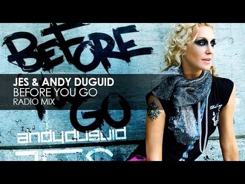 JES & Andy Duguid - Before You Go (Radio Edit)