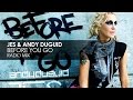 JES & Andy Duguid - Before You Go (Radio Edit ...