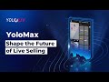 YoloMax - Shape the Future of Live Selling
