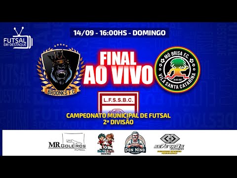 FINAL  -  BROONKS X MÓ BRISA | Municipal de Futsal SBC 2025 2ª DIVISÃO - AO VIVO