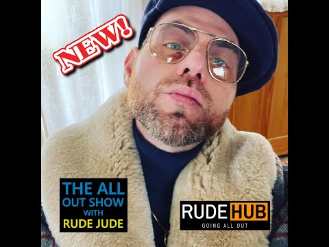 The All Out Show With Rude Jude 05-10-22 Tue - Scott Burnstein - What Would Jude Do?