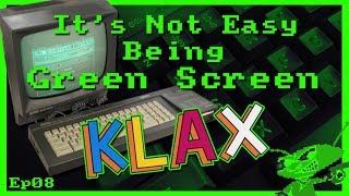 It's Not Easy Being Green Screen Ep8 - Klax