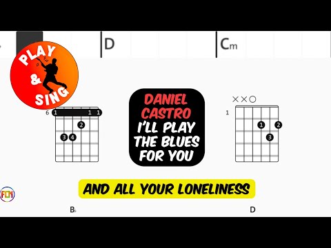 DANIEL CASTRO -  I'll Play The Blues For You | Scrolling Guitar Chords & Lyrics
