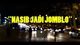 Download lagu CAPTION...!! NASIB JADI JOMBLO😎 || Story Whatsapp🤔 mp3