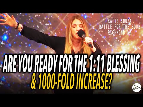 Are You Ready for the 1:11 Blessing & 1000-Fold Increase? // Katie Souza from Battle For The Soul