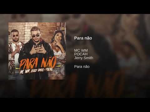 MC pocah, MC Jerry Smith e MC wm _ para não