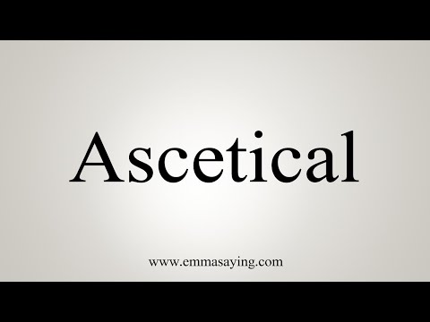 How To Say Ascetical