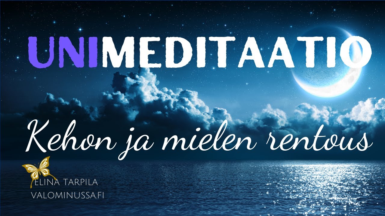 SYVÄRENTOUTUS Rauhoittaa yliaktiivisen mielen | Meditaatio nukahtamiseen
