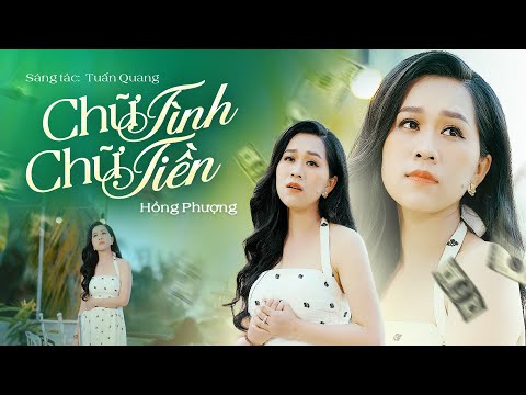Chữ tình chữ tiền - Hồng Phượng