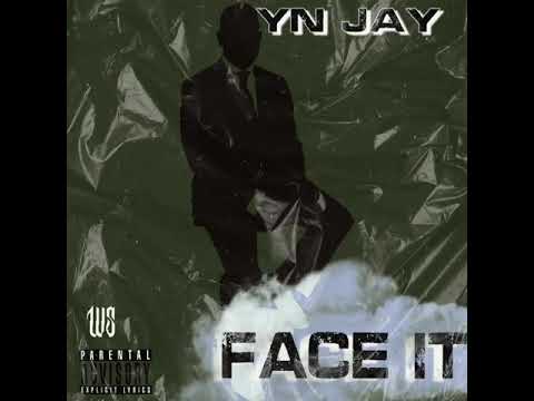 YN Jay - Face It