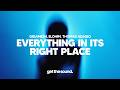 Gigamesh, Elohim, Thomas Adagio - Everything In Its Right Place