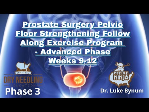 Male Kegel - Prostate Surgery Pelvic Floor Strengthening "Follow Along" Exercises - Advanced Phase