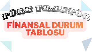 TÜRK TRAKTÖR FİNANSAL DURUM TABLOSU