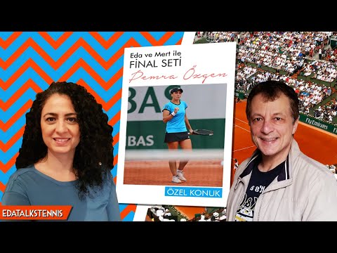 Özel Konuk: Milli Tenisçimiz Pemra ÖZGEN I Eda ve Mert ile Final Seti #9