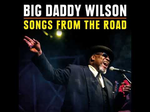 Big Daddy Wilson  -  Ain't No Slave (Live)