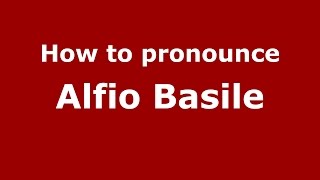 How to pronounce Alfio Basile