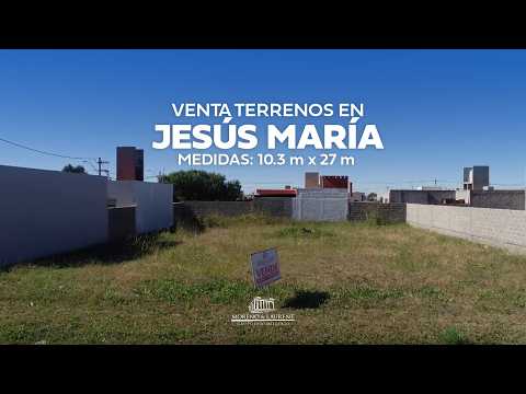 VENTA DE 2 TERRENOS EN BARRIO 100 VIVIENDAS – JESÚS MARÍA, CÓRDOBA