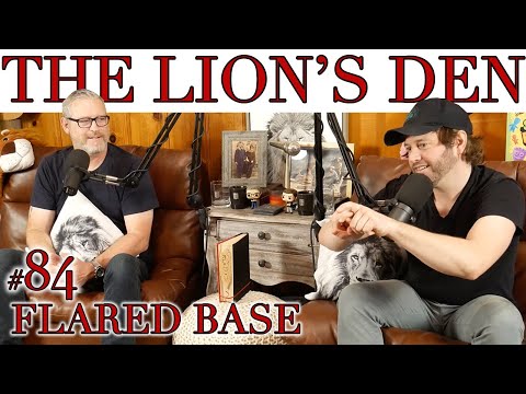 #84 Flared Base | The Lion's Den w/ Brent Morin & Jason Collings