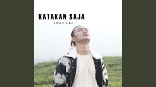 Download lagu KATAKAN SAJA mp3 Download lagu KATAKAN SAJA mp3