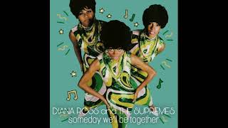 Someday We’ll Be Together - Diana Ross and The Supremes (LPJ_IS_KOOL REMIX)