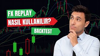 ÜCRETSİZ FXREPLAY NASIL KULLANILIR?